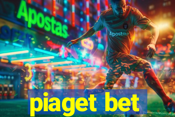 piaget bet